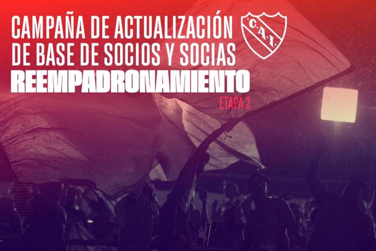 Club Atlético #Independiente) ACTUALIZACIÓN DE SOCIOS Y SOCIAS - REEMPADRONAMIENTO.