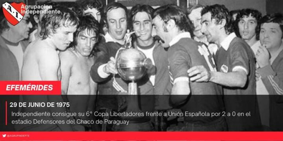Agrup Independiente @AgrupIndepte ) Un día como hoy en 1975 @Independiente ganaba su 6° y 4° Trofeo @Libertadores consecutiva...